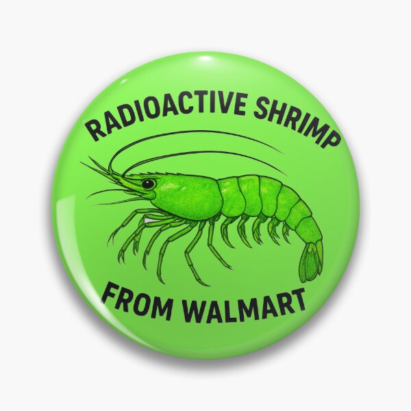 Item preview, Copy of Radioactive Shrimp but more radioactive  designed and sold by VultraVi.