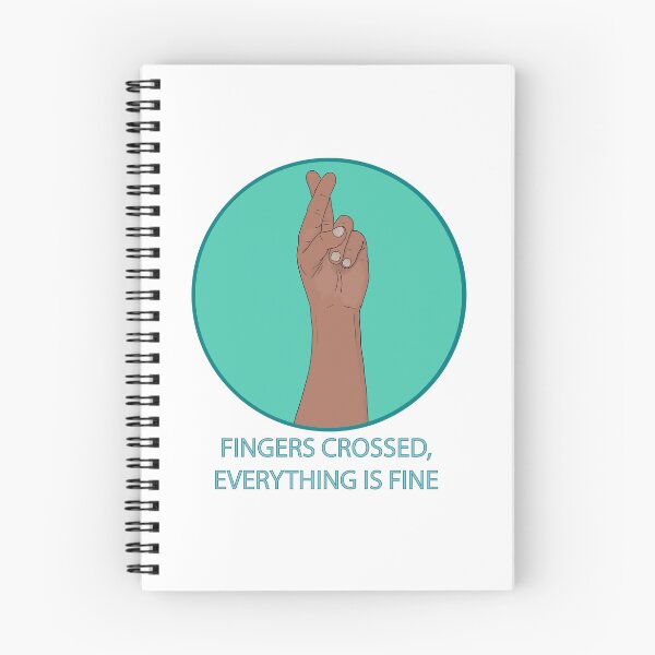 Item preview, Fingers Crossed Everything Is Fine Funny Positive Vibe Quote designed and sold by shopdiego.