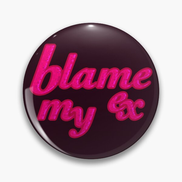 Item preview, blame my ex designed and sold by mad-i-mood.