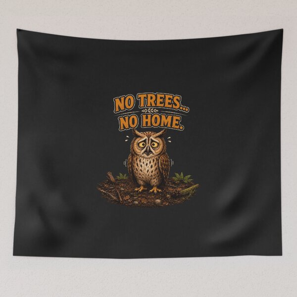 Item preview, No Trees... No Home. Sad Owl Deforestation Design | Save Forest Wildlife designed and sold by Alpine-Ink.