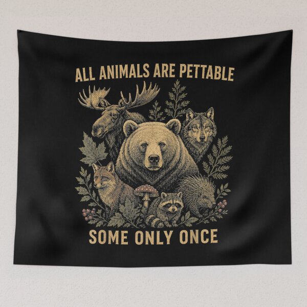 Item preview, All Animals Are Pettable, Some Only Once - Vintage Nature Design designed and sold by Vectraxos.