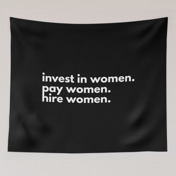 Item preview, Invest in Women, Pay Women, Hire Women - Statement Design designed and sold by Vectraxos.