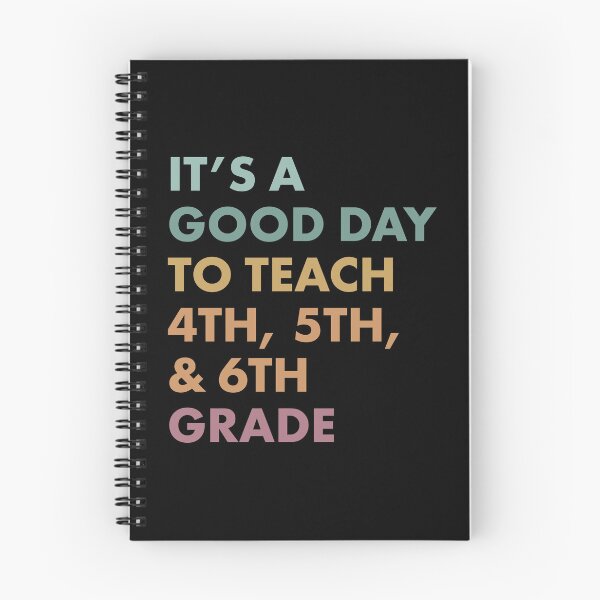 Item preview, It's a Good Day to Teach 4th, 5th, and 6th Grade designed and sold by Vectraxos.