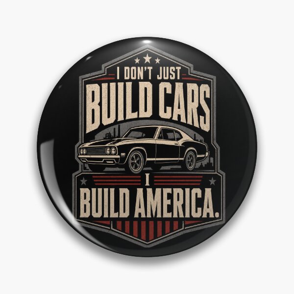 Item preview, I Don't Just Build Cars I Build America Auto Worker designed and sold by SquatchPrintsCo.