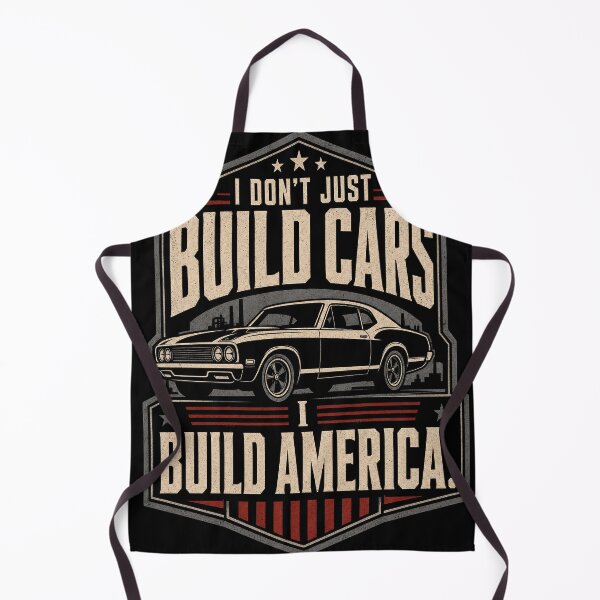 Item preview, I Don't Just Build Cars I Build America Auto Worker designed and sold by SquatchPrintsCo.