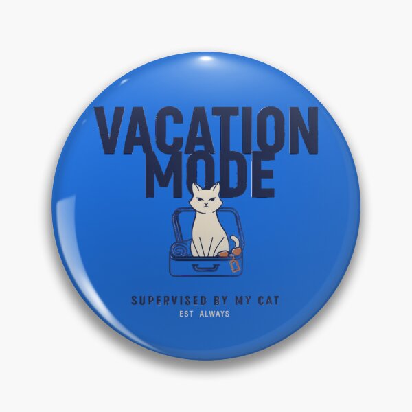 Item preview, Vacation Mode Supervised By My Cat designed and sold by Sezee.
