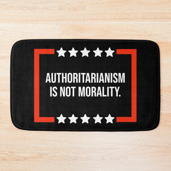 Item preview, Authoritarianism is not morality  designed and sold by Rachel the Artist .