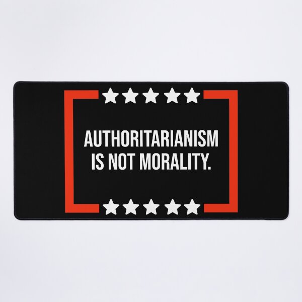 Item preview, Authoritarianism is not morality  designed and sold by Rachel the Artist .