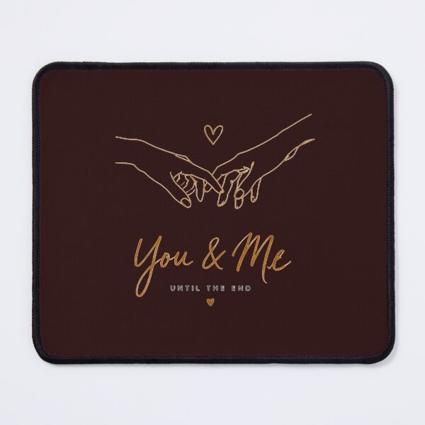 Item preview, YOU & ME UNTIL THE END designed and sold by ekemarket.