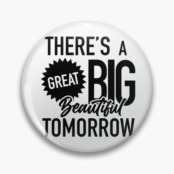 Item preview, There’s a Great Big Beautiful Tomorrow designed and sold by LetsGo2Disney.