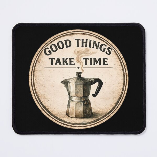 Item preview, Good Things Take Time designed and sold by QuietSpark.