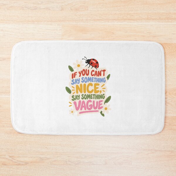 Item preview, If you can't say something nice, say something vague designed and sold by wonderxwander.