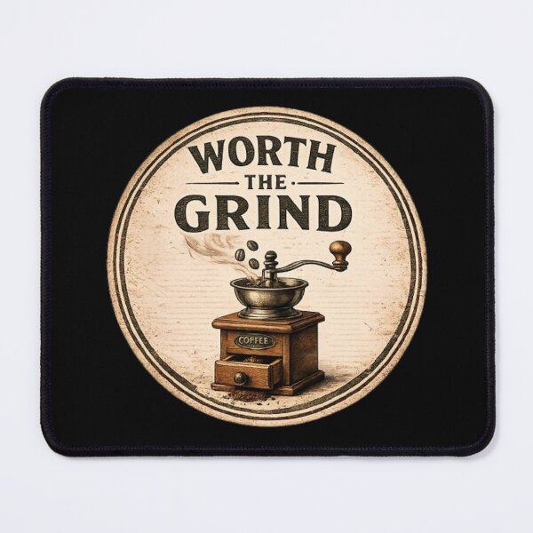 Item preview, Worth the Grind designed and sold by QuietSpark.