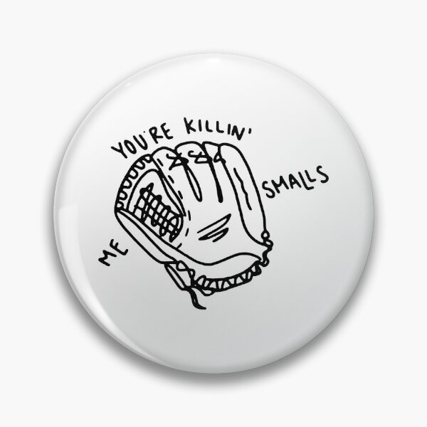 Item preview, YOU'RE KILLING ME SMALLS designed and sold by FILM GUTTER.