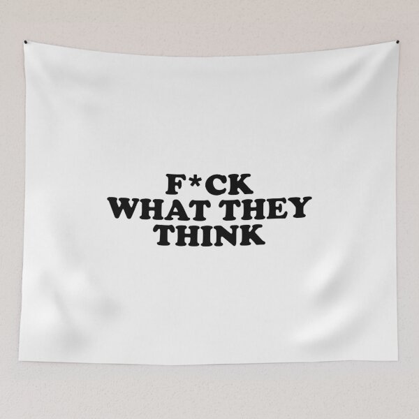 Item preview, F*ck What They Think designed and sold by ChungusLiving.