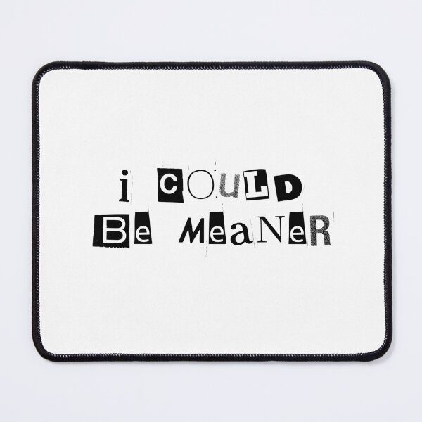 Item preview, I Could Be Meaner Funny Humor Sarcastic designed and sold by Dondonmart.