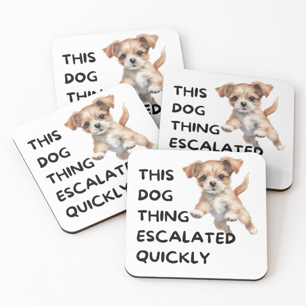 Item preview, This dog thing escalated quickly  designed and sold by LKODesign.