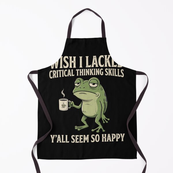 Item preview, Wish I Lacked Critical Thinking Skills Y'all Seem So Happy Critical Thinker Overthinker Sarcastic Humor designed and sold by Doodleoub.