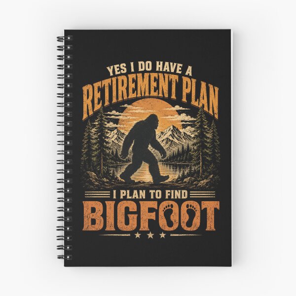 Item preview, Yes I Have A Retirement Plan I'm Going to Find Bigfoot Retro designed and sold by haloochichi.
