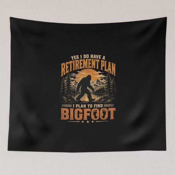 Item preview, Yes I Have A Retirement Plan I'm Going to Find Bigfoot Retro designed and sold by haloochichi.