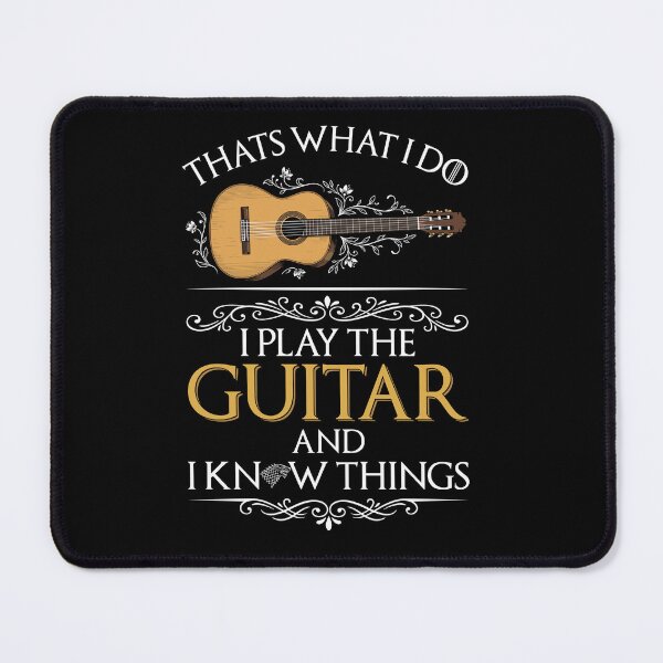 Item preview, Thats What I Do I Play The Guitar And I Know Things Guitar Player Musician designed and sold by Doodleoub.