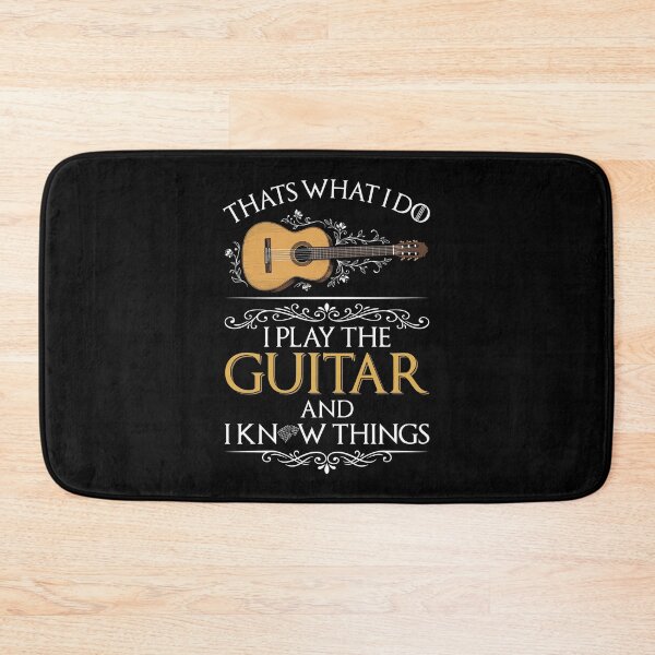 Item preview, Thats What I Do I Play The Guitar And I Know Things Guitar Player Musician designed and sold by Doodleoub.