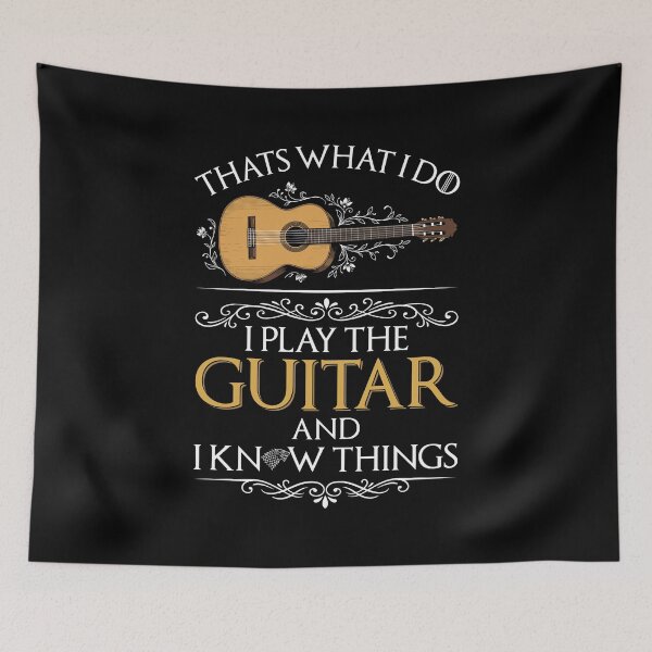 Item preview, Thats What I Do I Play The Guitar And I Know Things Guitar Player Musician designed and sold by Doodleoub.