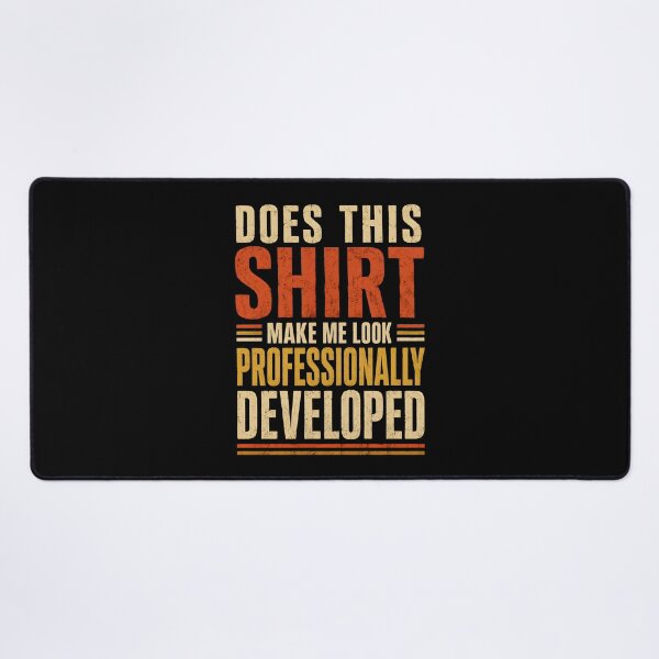 Item preview, Does This Shirt Make Me Look Professionally designed and sold by a-turner-paint.