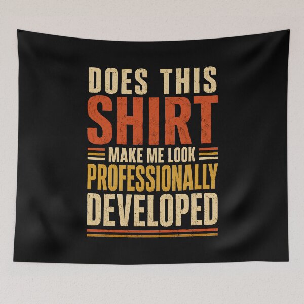 Item preview, Does This Shirt Make Me Look Professionally designed and sold by a-turner-paint.