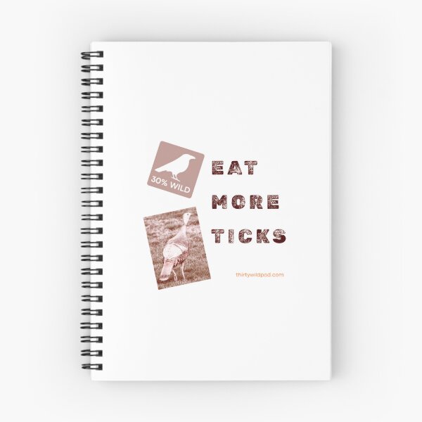 Item preview, 30 Wild Turkey - Eat More Ticks  designed and sold by WildsPodcast.