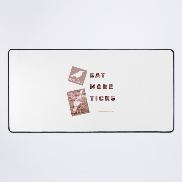 Item preview, 30 Wild Turkey - Eat More Ticks  designed and sold by WildsPodcast.