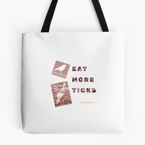 Item preview, 30 Wild Turkey - Eat More Ticks  designed and sold by WildsPodcast.