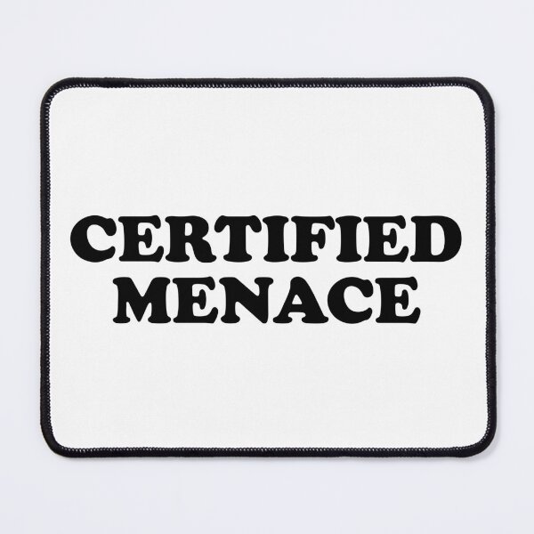 Item preview, Certified Menace designed and sold by ChungusLiving.