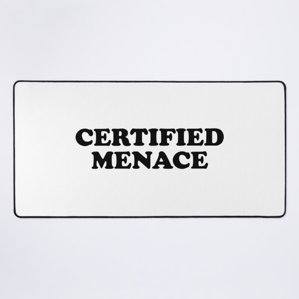 Item preview, Certified Menace designed and sold by ChungusLiving.