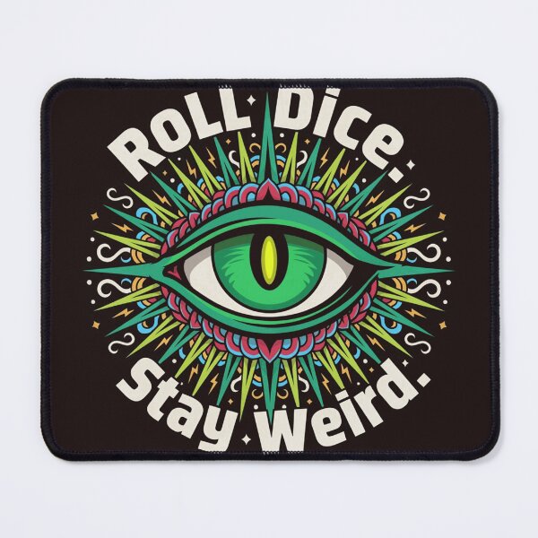Item preview, Roll Dice Stay Weird Mystic Eye Psychedelic Design designed and sold by AsgerVinter.