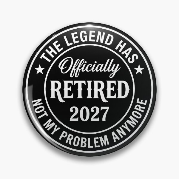 Item preview, The Legend Has Officially Retired 2027 Not My Problem Anymore Funny Retirement Gift designed and sold by Doodleoub.