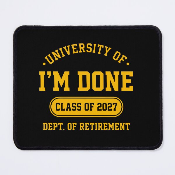 Item preview, University Of I'm Done Class Of 2027 Dept. Of Retirement Funny Retiree Gift designed and sold by Doodleoub.
