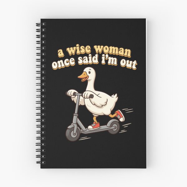 Item preview, A Wise Woman Once Said I'm Out Sarcastic Duck Scooter Funny Quote designed and sold by Doodleoub.