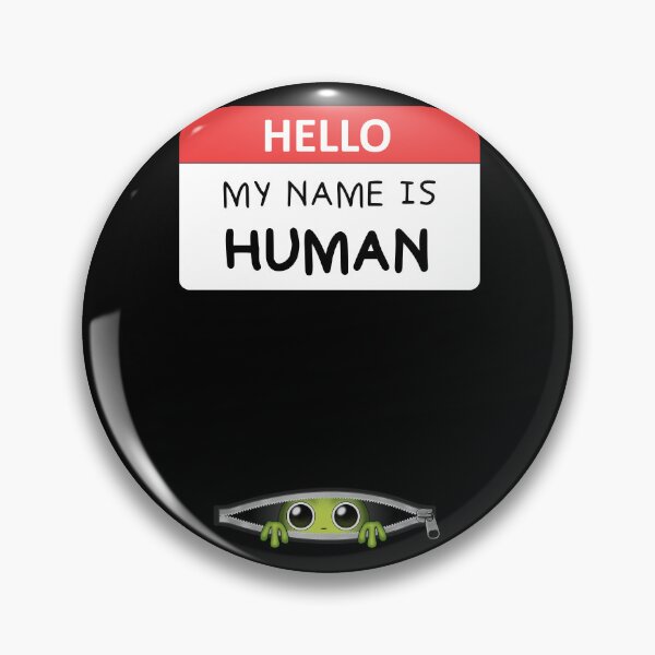Item preview, Funny Little Alien Hiding in a Zipper "Hello My Name Is Human" designed and sold by APEStudio.