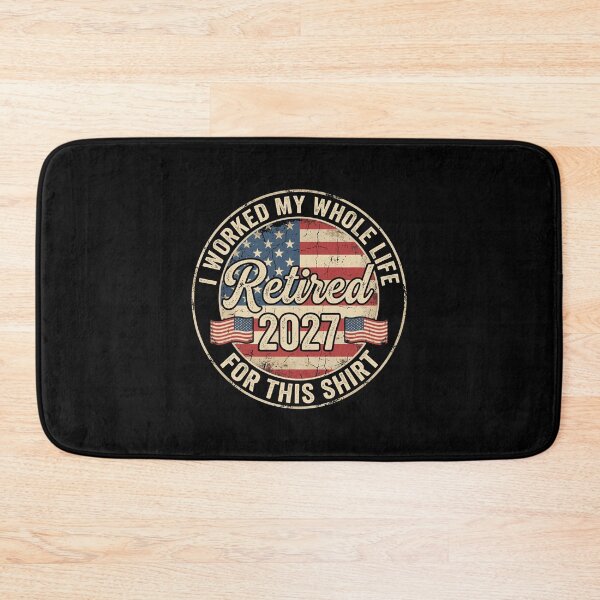 Item preview, I Worked My Whole Life Retired 2027 American Retirement designed and sold by Doodleoub.