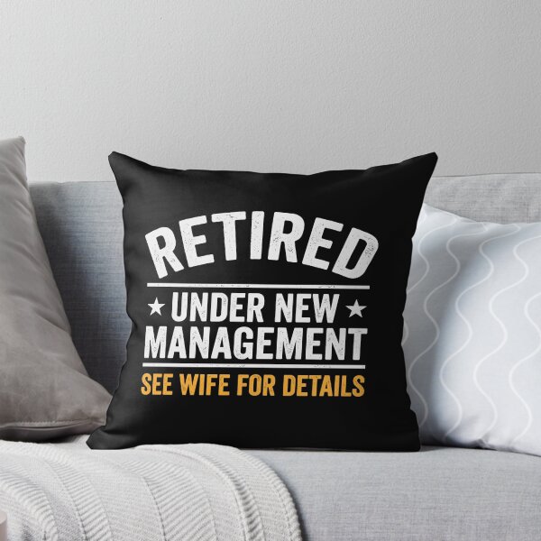 Item preview, Retired Under New Management See Wife For Details Retirement Husband Humor designed and sold by Doodleoub.