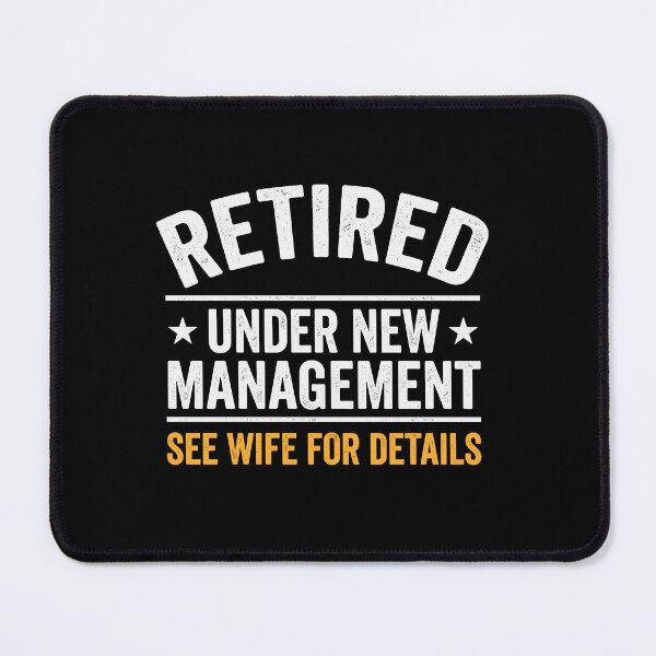 Item preview, Retired Under New Management See Wife For Details Retirement Husband Humor designed and sold by Doodleoub.