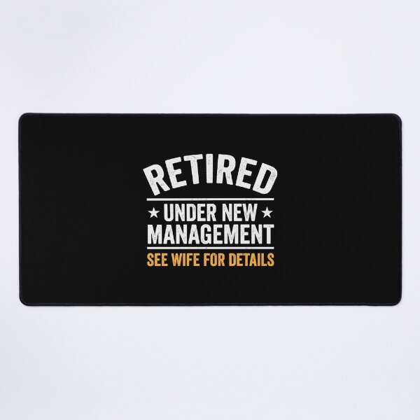 Item preview, Retired Under New Management See Wife For Details Retirement Husband Humor designed and sold by Doodleoub.