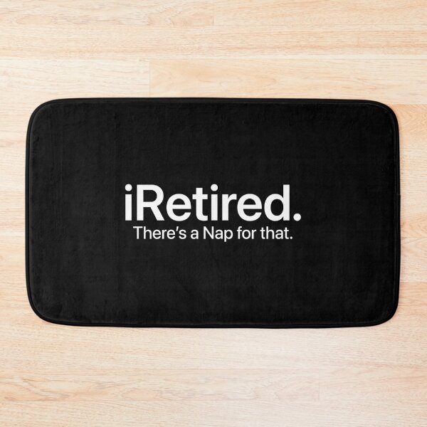 Item preview, IRetired. There's A Nap For That. Funny Retirement Retiree Napping Senior Gift designed and sold by Doodleoub.