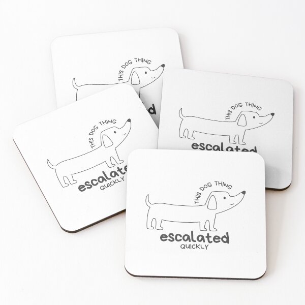 Item preview, This dog thing escalated quickly  designed and sold by LKODesign.