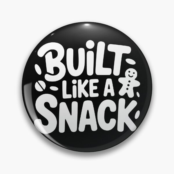Item preview, Built Like a Snack designed and sold by theartfulaspie.