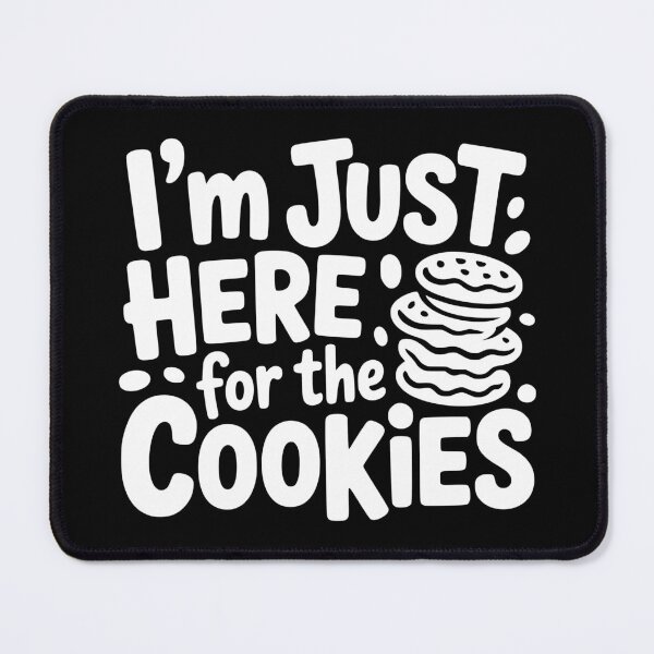 Item preview, I’m Just Here for the Cookies designed and sold by theartfulaspie.