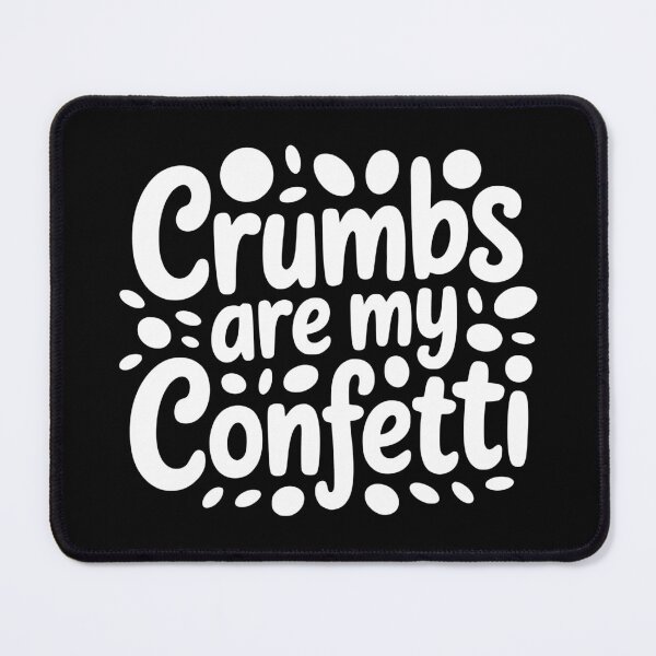 Item preview, Crumbs Are My Confetti designed and sold by theartfulaspie.