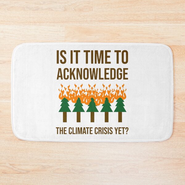 Item preview, Is it time to acknowledge the climate crisis yet? designed and sold by Rachel the Artist .
