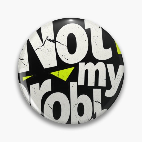 Item preview, Not My Problem designed and sold by FatmaAhmed90.